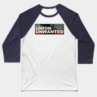 The Union of the Unwanted Baseball T-Shirt